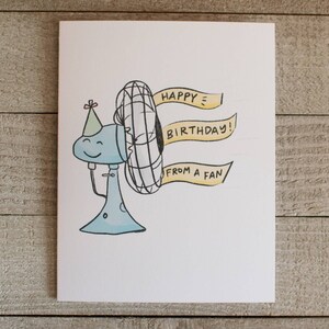 Happy birthday from a fan greeting card, fan lover, obsessed with fans, fixing fans, pun, punny card, fan guy, loving fans, unique bday card
