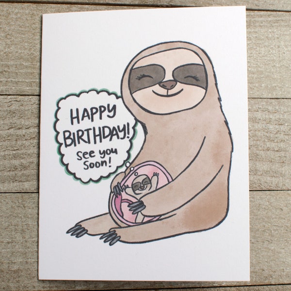 Happy BIRTHDAY From the Baby Sloth Bump, Pregnant Sloth, Expecting Mother, Prenatal Sloth, Baby to be, Greeting Card, Blank, Fetus, To Be