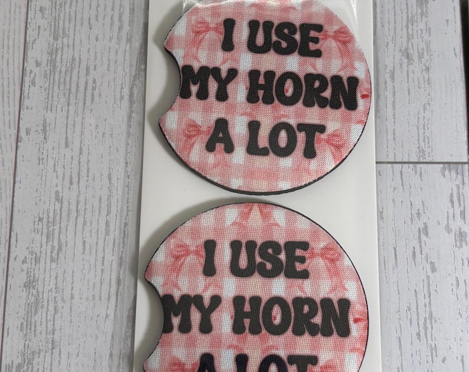 I use my Horn A lot Funny Pink Bow Car Neoprene Cup Holder Coaster Gift