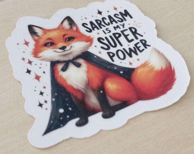 Sarcasm is my Super Power Funny Fox Stickers
