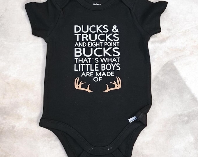 Ducks Trucks Eight Point Bucks Boys Made of Baby Onesie