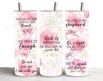 May include: Three cylindrical tumblers with metal straws, featuring pink watercolor splashes, gold line-art flowers, butterflies, and hearts. Text includes: Trust in the Lord, God is within her, The Lord is my shepherd, and Be a light.