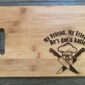 My Friend, My Friend Cutting Board // Phish Chef Gift // Personalization Available