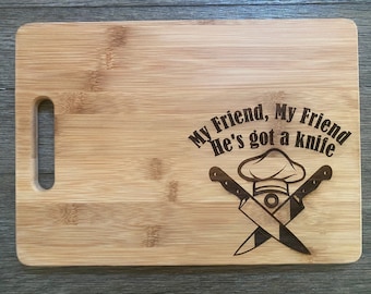 My Friend, My Friend Cutting Board // Phish Chef Gift // Personalization Available