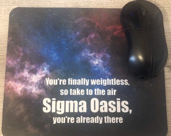 Sigma Oasis Mousepad / Phish Mousepad / Phan Gift