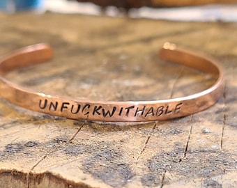UNFUCKWITHABLE - Copper or brass gold Cuss Cuff. swearing, adult, stackable Bangle Bracelet