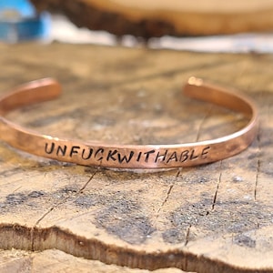 UNFUCKWITHABLE - Copper or brass gold Cuss Cuff. swearing, adult, stackable Bangle Bracelet
