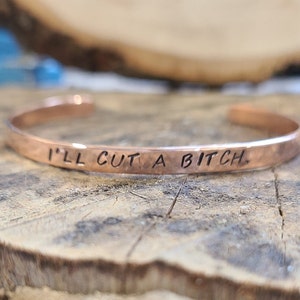 I&#39;LL CUT A BITCH - Copper or brass gold Cuss Cuff. swearing, adult, stackable Bangle Bracelet