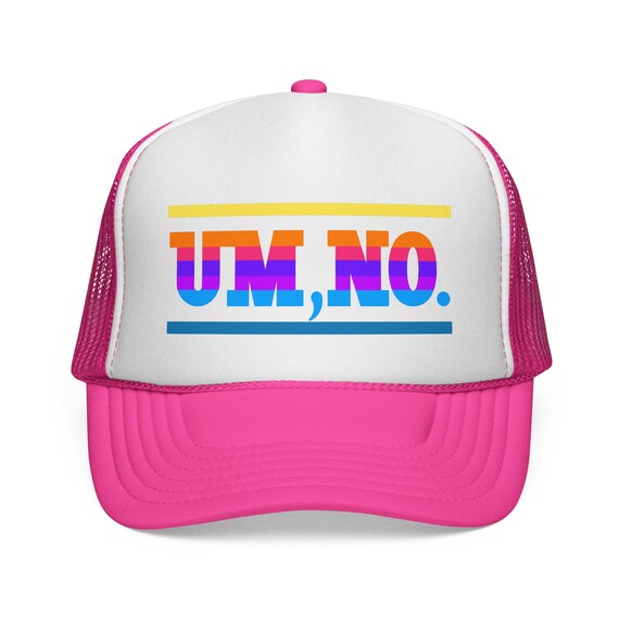 Funny Rainbow Adult Trucker Cap, Um No Hat, Unisex Gift 