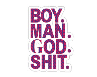 Phish "Boy.Man.God.Shit" YEM, You enjoy myself sticker indoor/outdoor
