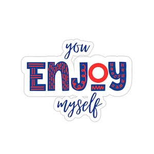 Die-Cut Sticker Indoor/Outdoor Phish YEM, you enjoy myself