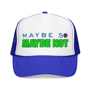Phish, Maybe So maybe not, lyric, unisex lot Foam Trucker Hat image 9