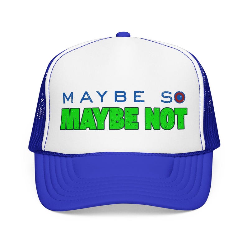 Phish, Maybe So maybe not, lyric, unisex lot Foam Trucker Hat image 9