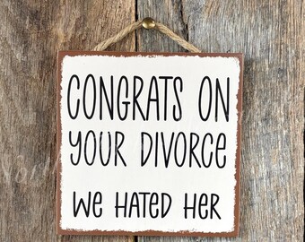 Congrats On Your Divorce, We Hated HER, Divorce Gift For Friend, Divorce Congratulations, Happily Divorced, Celebratory Divorce