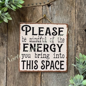 Please Be Mindful Of The Energy You Bring Into This Space, Be Mindful, Mindful Sign, Positive Energy Sign, Teacher Sign, Back To School Gift
