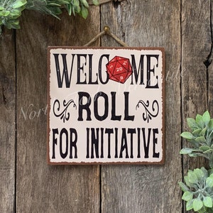 Welcome Roll For Initiative, D&D Gift, Dungeons And Dragons, Dungeons Master, Gaming Sign, Board Gamer Gift, DnD Gift, Table game, nerd gift