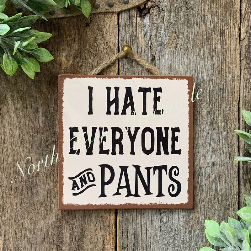 I Hate Pants - Etsy