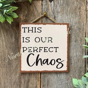 This Is Our Perfect Chaos, Welcome Sign, Entryway Sign, Office Sign, Bar Sign, Funny Front Door Decor, Funny Sign, Door Sign, Chaos Sign