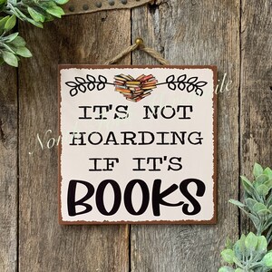 No es acaparamiento si son libros, regalo para lectores, amantes de los libros, letrero de libros, regalo para lectores, regalo para el Día de la Madre, regalo para el Día del Padre, regalo para maestros