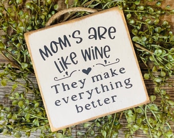 Moms Are Like Wine, They Make Everything Better, Mother's Day Gift, Mom Gift, Mom Christmas, Grandma Gift, Moms Day Gift, Wine Gift