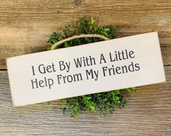 With A Little Help From My Friends Etsy
