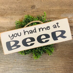 You Had Me At Beer, Beer Sign, Beer Gift, Beer Lover Gift, Beer Lover Sign, Gifts For Beer Drinkers, Bar Sign, Man Cave, Bar Decor