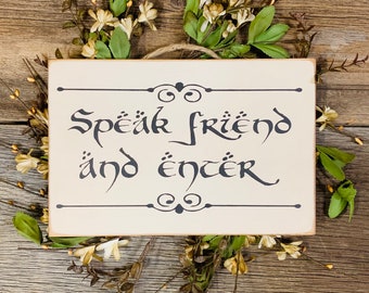 Speak Friend And Enter, Home Sign, Welcome Sign, Housewarming Gift, Door Sign, Wedding Gift