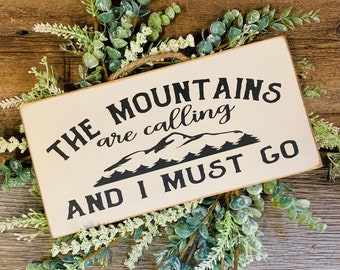 The Mountains Are Calling And I Must Go, Cabin Sign, Lake House Sign, Inspirational Sign, Explore Sign, Adventure Gift, Rustic Sign