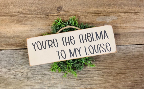 You Are The Thelma to My Louise, Thelma and Louise Gift, Best Friend Gifts, Friendship Jewelry, Friend Gift, Gift for BFF, Motivational Gift