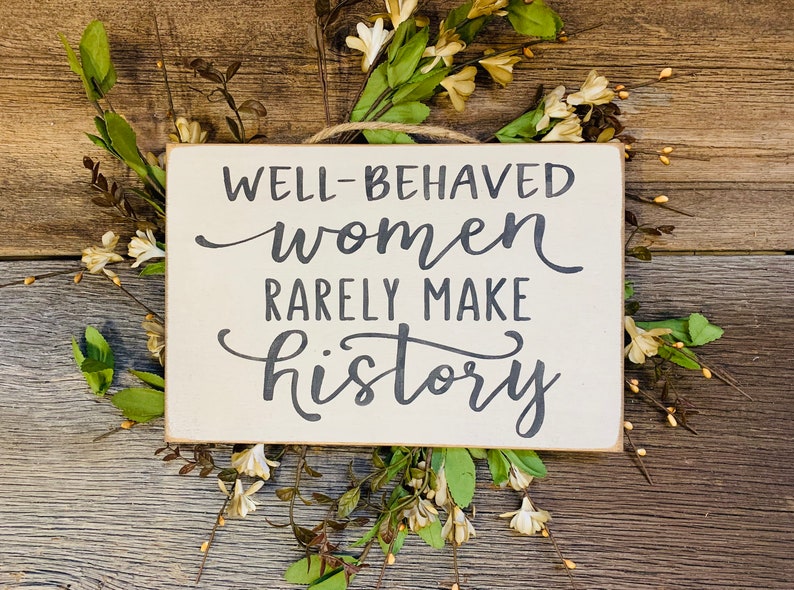 Well Behaved Women Rarely Make History Girl Decor Graduation - Etsy - Well Behaved Bottoms Rarely Make History