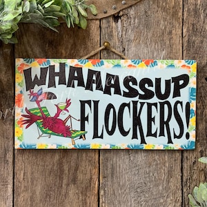 Flamingo Sign, Flamingo Decor, Flamingo Welcome Sign, Sarcastic Flamingo Sign, Happy Retirement Sign, Funny Flamingo, Pool Sign