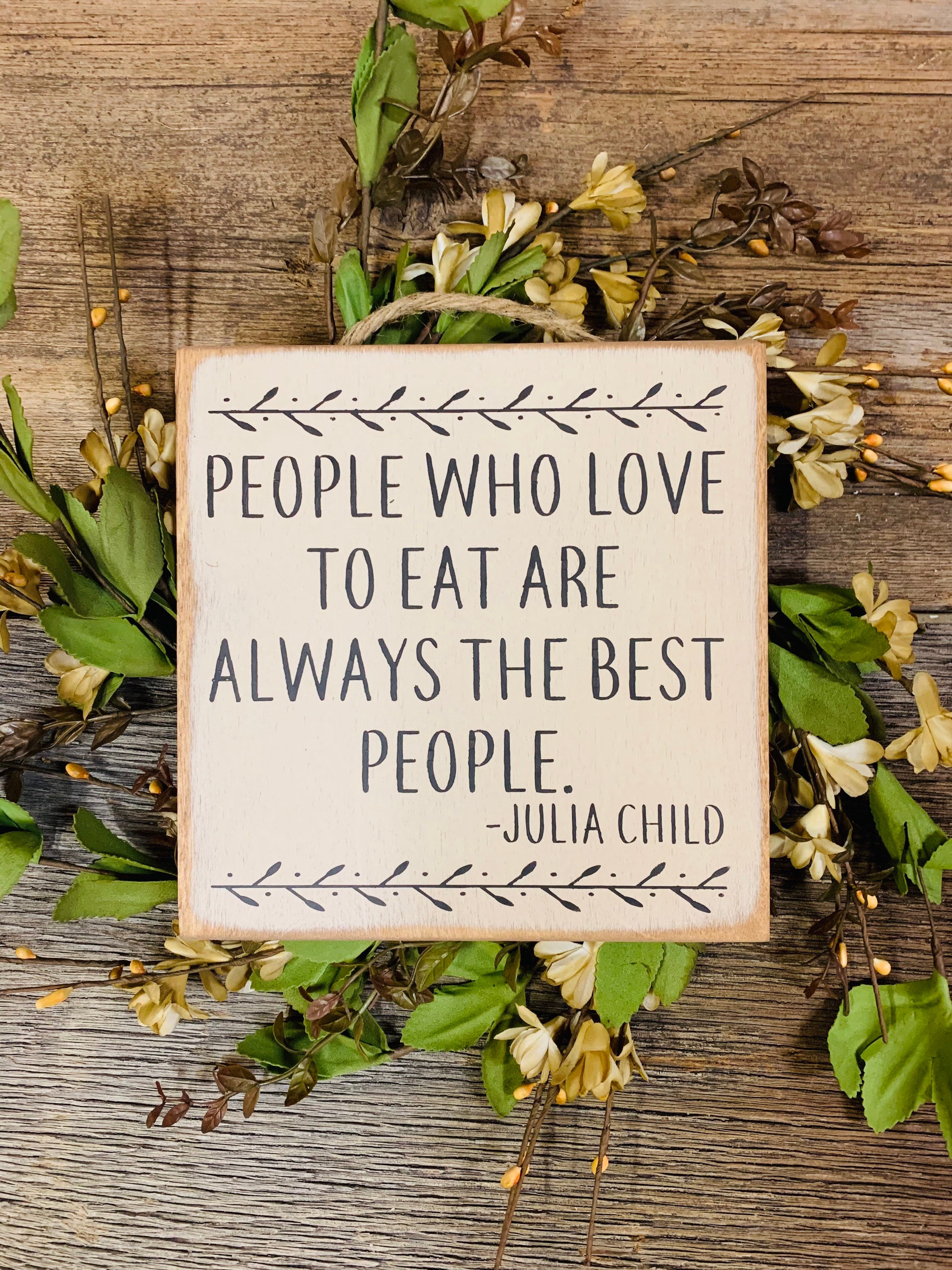 People Who Love to Eat Are Always the Best People Sign - Etsy