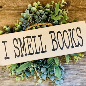 I Smell Books, Book Reader Gift, Book Lover, Book Sign, Reading Quotes, Literary Gift, Book Club, Mothers Day Gift, Fathers Day Gift