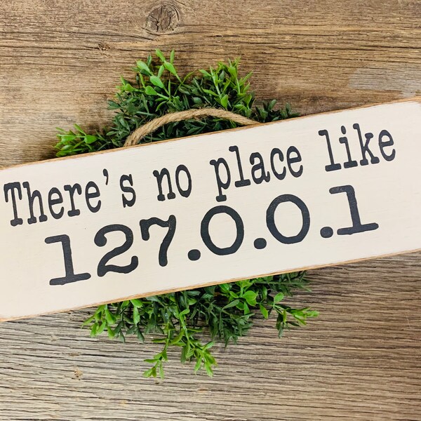 There's No Place Like Home, 127.0.0.1, Computer Science, Computer Sign, Nerd Decor, Computer Geek, Geek Gifts, Welcome Sign