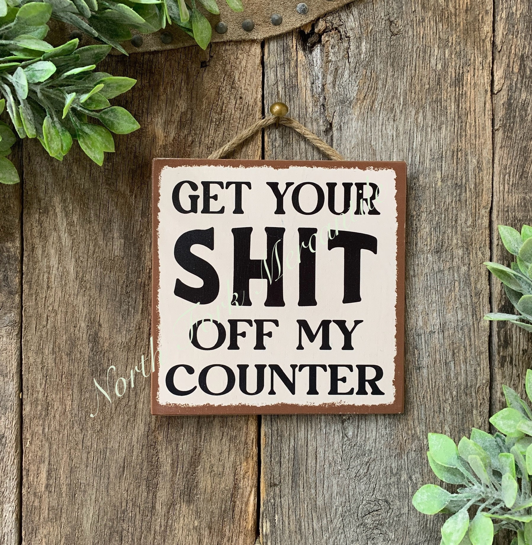 Get Your Shit Off My Counter, Kitchen Sign, Kitchen Decor, Kitchen Humor Sign, Funny Kitchen Decor, Funny Kitchen, Kitchen Wall Decor