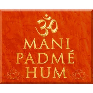 Om Mani Padme Hum. Il mantra d'oro su acero Birdseye splendidamente colorato. Opera d'arte stampata su carta fotografica di livello professionale