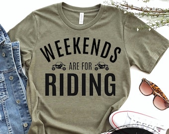 Weekends Are For Riding Short Sleeve, V-Neck or Long Sleeve Unisex T-Shirt, UTV Side By Side Riding Shirt, UTV SxS Riding Shirt