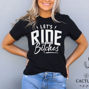 Let&#39;s Ride Bitches Shirt, Adult Short Sleeve, V-Neck or Long Sleeve T-Shirt, Youth/Toddler Options, Funny Dirt Track SxS UTV Quad Shirt