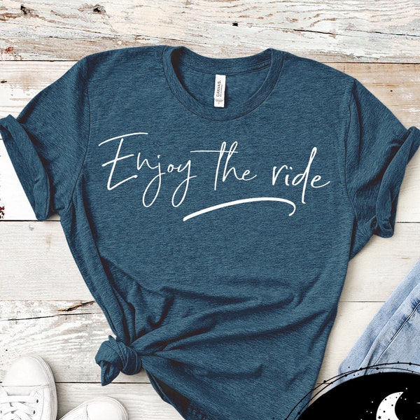 Enjoy The Ride Short Sleeve or Long Sleeve Unisex T-Shirt, Dirt Track BMX MTB UTV Riding Shirt Inspirational Life Is A Beautiful Ride Saying