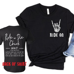 Ride On and Ride Or Die Chick Front and Back, Adult Short or Long Sleeve or Youth Short Sleeve Not A Ride Or Die Chick Moto Biker Besties