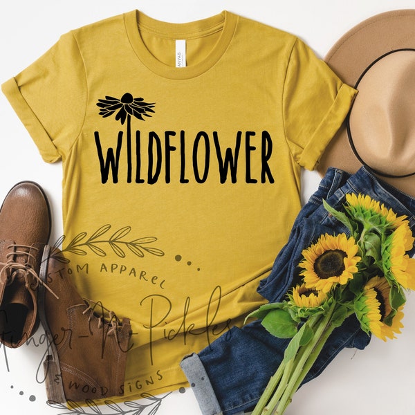 Wildflower Shirt, In A Field of Roses Be A Wildflower Shirt, Short Sleeve or Long Sleeve T-Shirt, Free Spirit Gypsy Soul Shirt