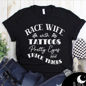 Race Wife With Tattoos Pretty Eyes and Thick Thighs Short Sleeve or Long Sleeve Unisex T-Shirt, Dirt Bike Stock Car Offroad Moto Race Wife