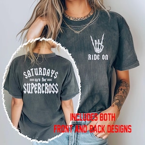 Ride On and Saturdays Are For Supercross Front and Back Adult Unisex Garment-Dyed T-shirt | Trendy Oversized SX MX Motocross Race Day Shirt