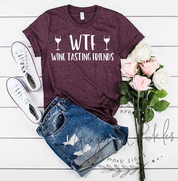 WTF Wine Tasting Friends T-Shirt Funny Unisex Short or Long | Etsy