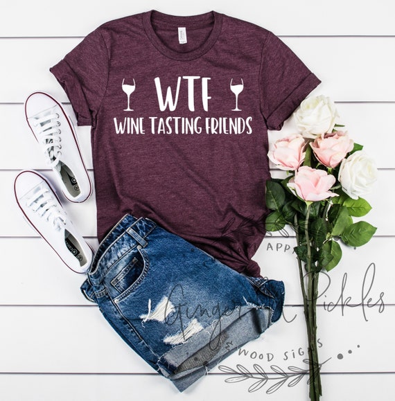 WTF Wine Tasting Friends T-Shirt Funny Unisex Short or Long | Etsy