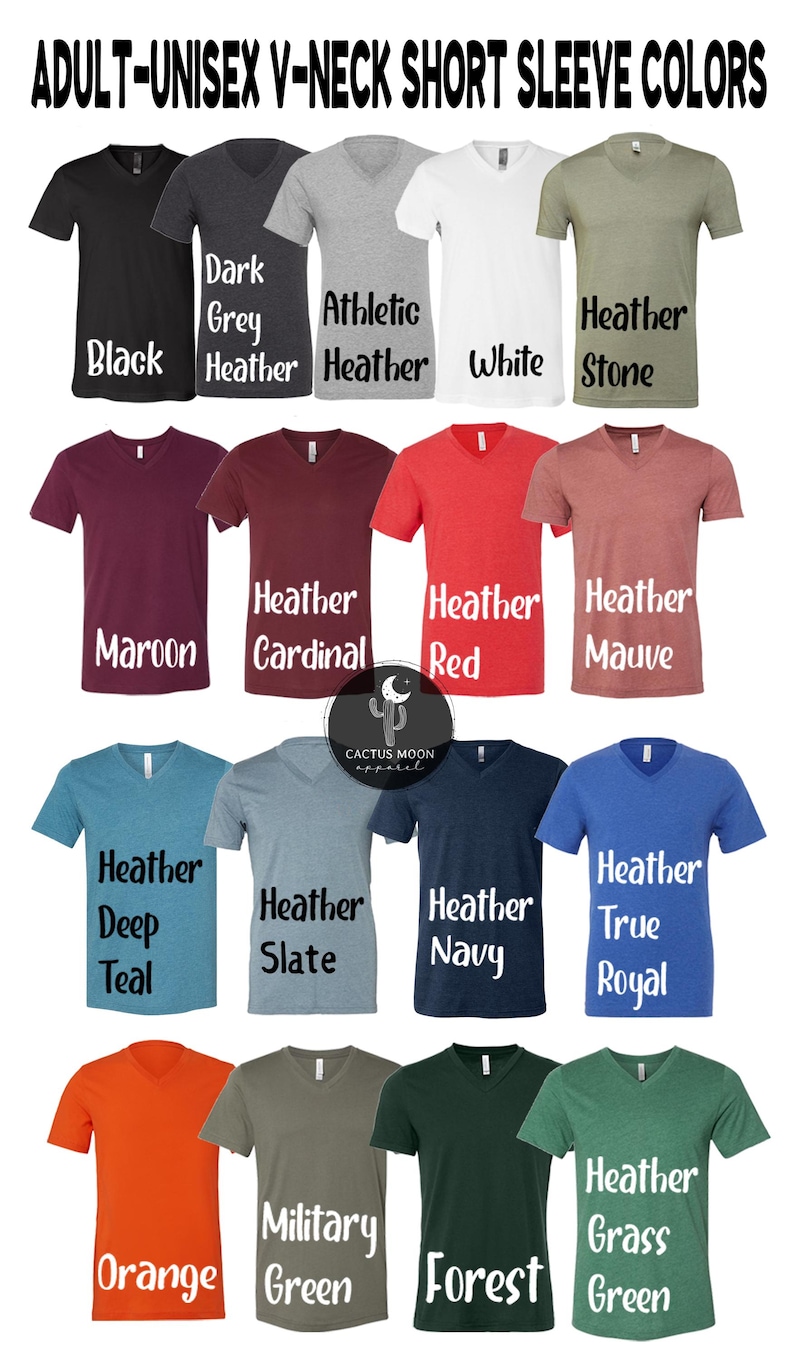 May include: A chart showing the different color options for adult unisex V-neck short sleeve shirts. The colors include black, dark grey heather, athletic heather, white, heather stone, maroon, heather cardinal, heather red, heather mauve, heather deep teal, heather slate, heather navy, heather true royal, orange, military green, and forest green.