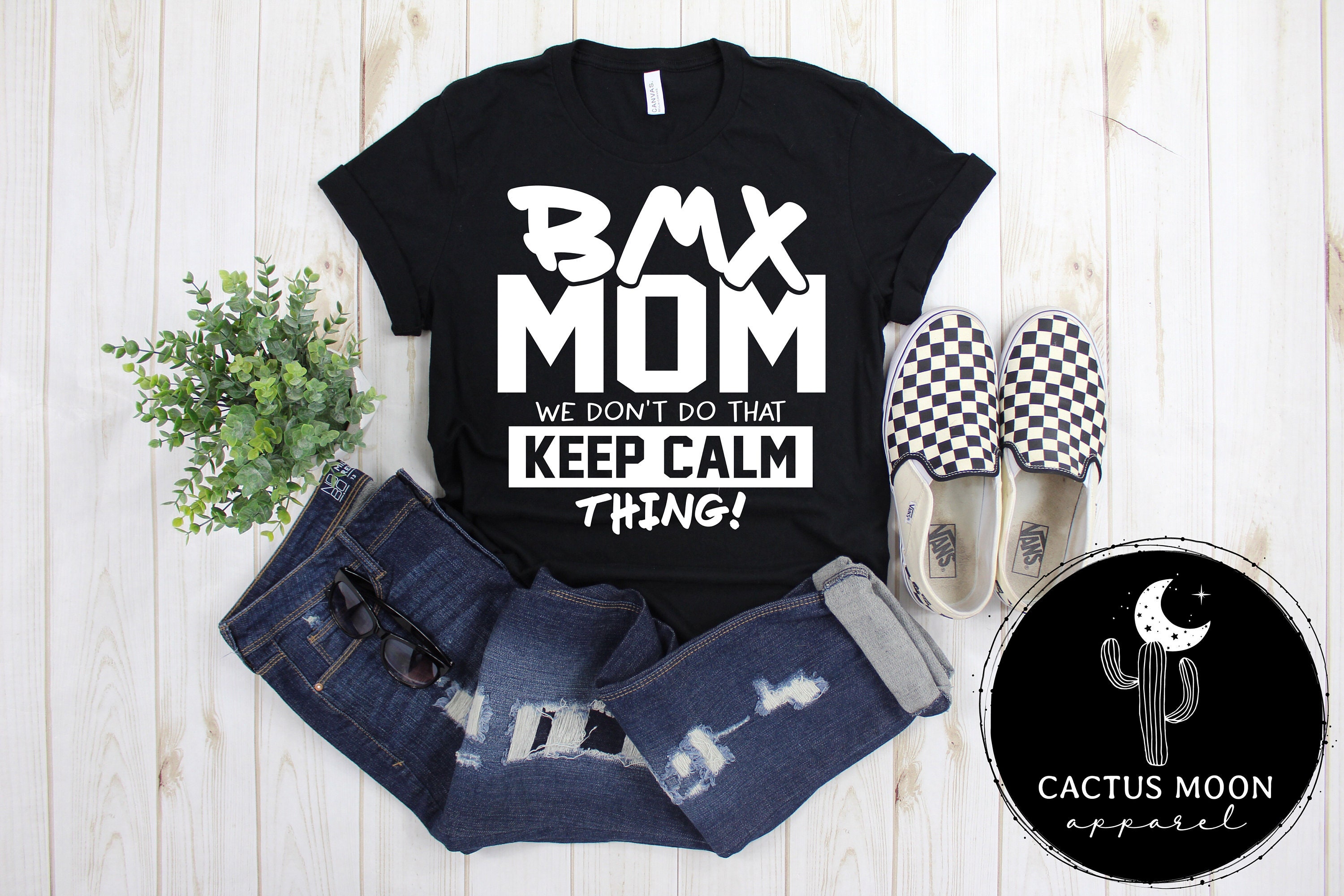 Funny Bmx Mom Shirt Don't Keep Calm Bmx Mother Tee Funny Bmx Mom Shirt Don't Keep Calm Bmx Mother Tee