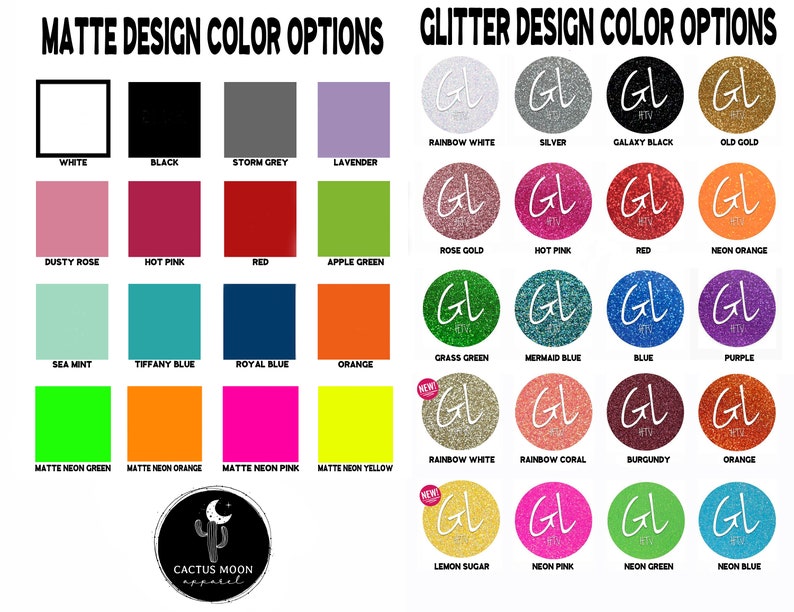 May include: A chart showing color options for matte and glitter designs. The chart includes 20 matte colors and 20 glitter colors. The matte colors include white, black, storm grey, lavender, dusty rose, hot pink, red, apple green, sea mint, tiffany blue, royal blue, orange, matte neon green, matte neon orange, matte neon pink, matte neon yellow, lemon sugar, neon pink, neon green, and neon blue. The glitter colors include rainbow white, silver, galaxy black, old gold, rose gold, hot pink, red, neon orange, grass green, mermaid blue, blue, purple, rainbow white, rainbow coral, burgundy, orange, lemon sugar, neon pink, neon green, and neon blue.
