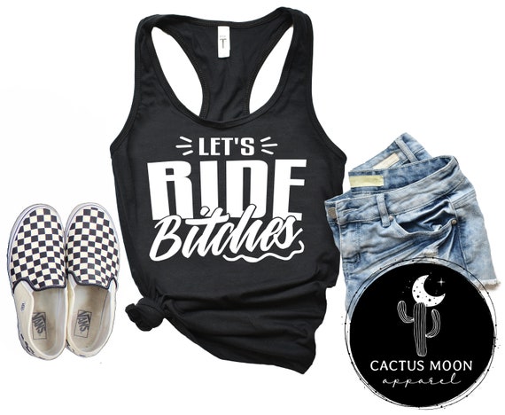 Let's Ride Bitches Ladies Tank Top or Scoopneck or V-neck - Etsy