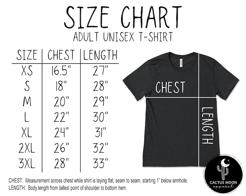 May include: Size chart for adult unisex t-shirts. The chart shows sizes XS through 3XL with corresponding chest and length measurements in inches. The chart also includes a diagram of a t-shirt with the chest and length measurements labeled.